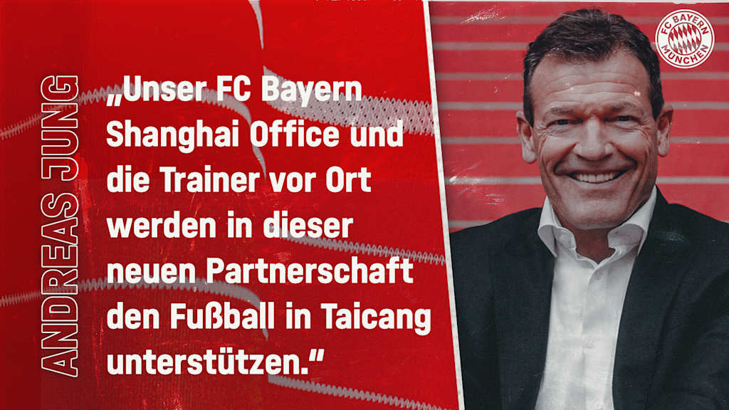 Zitat Andreas Jung FC Bayern Taicang