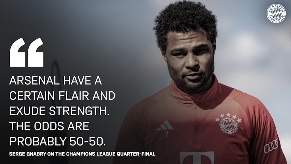 Serge Gnabry: "Arsenal have a certain flair and exude strength. The odds are probably 50-50."