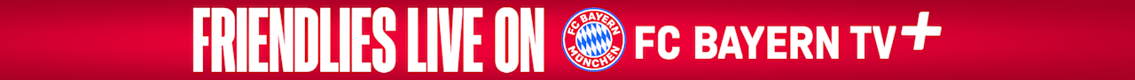 All you need to know on the live streams of FC Bayern's friendlies.