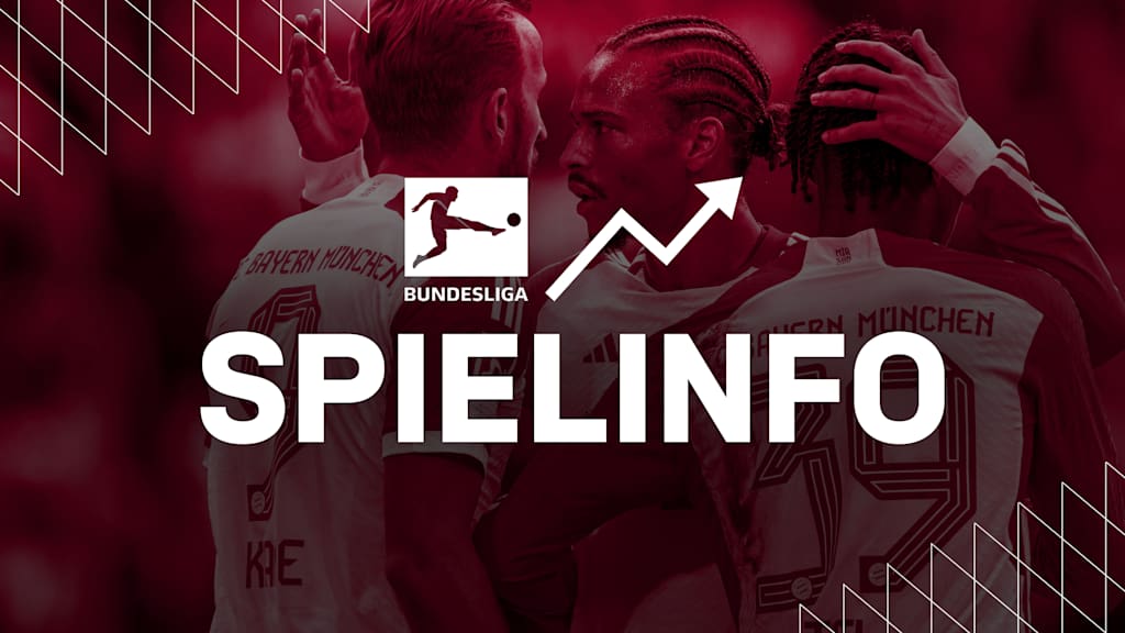 Alle Infos FC Bayern - SC Freiburg