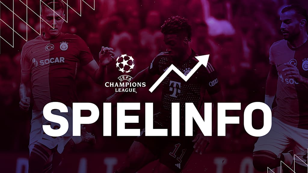 Alle Infos FC Bayern vs. Galatasaray Istanbul