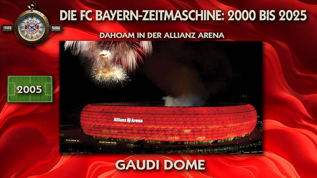 2005, die Allianz Arena als neues Wohnzimmer