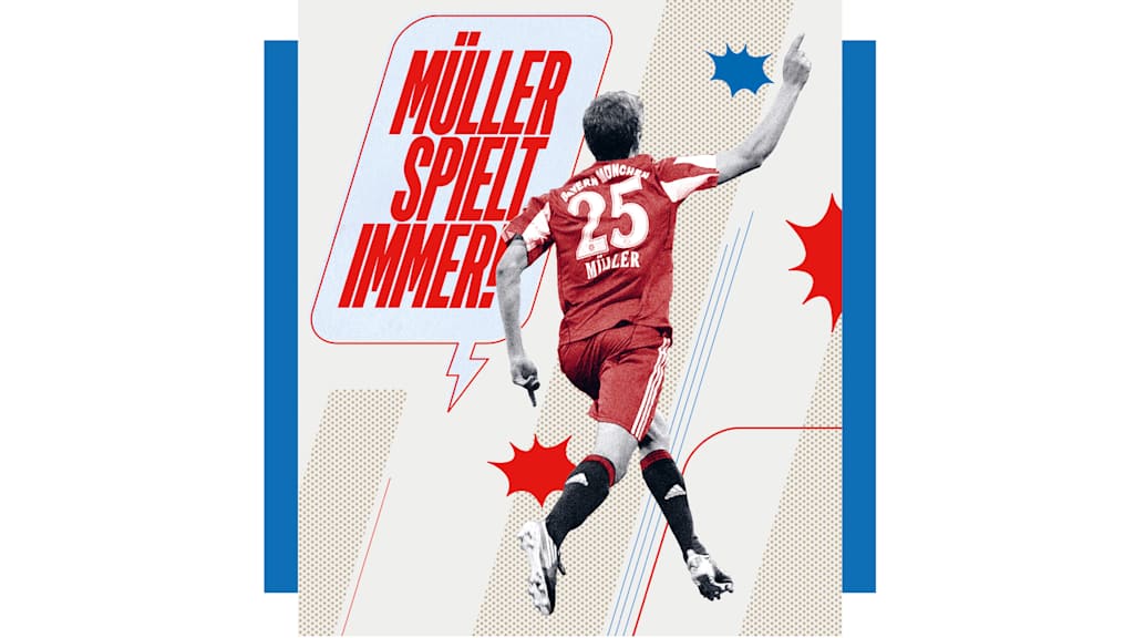 Thomas Müller jubelt daneben Sprechplase: Müller spielt immer