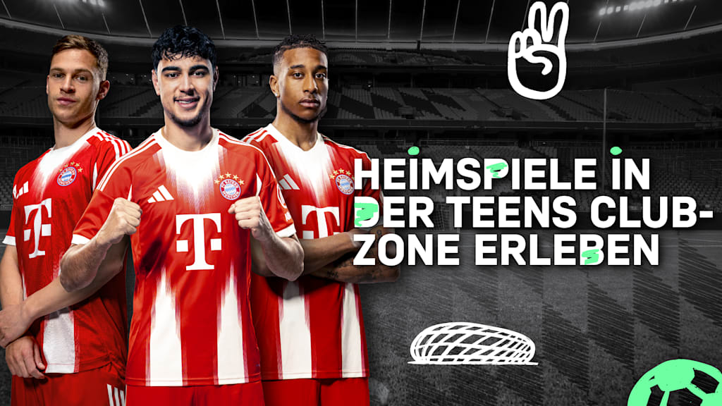 Erlebe die Heimspiele des FC Bayern in unserer TEENS CLUB-Zone!