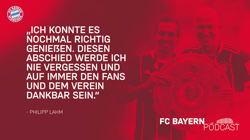 Zitat Philipp Lahm: Ich konnte es nochmal richtig genießen. Diesen Abschied werde ich nie vergessen und auf immer den Fans und dem Verein dankbar sein.