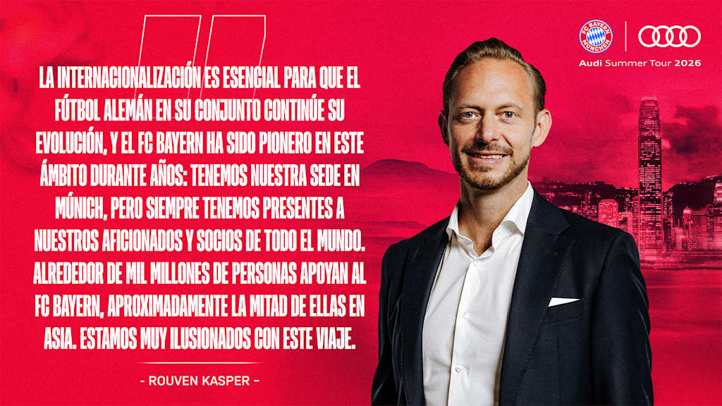 Gráfico con cita, con una foto de Rouven Kasper y la siguiente frase:  «La internacionalización es indispensable para que todo el fútbol alemán siga desarrollándose, y el FC Bayern lleva años siendo pionero en este ámbito: estamos en casa en Múnich, pero al mismo tiempo pensamos en nuestros aficionados y socios de todo el mundo. Cerca de mil millones de personas simpatizan con el FC Bayern, y aproximadamente la mitad de ellas están en Asia. Estamos muy ilusionados con este viaje».