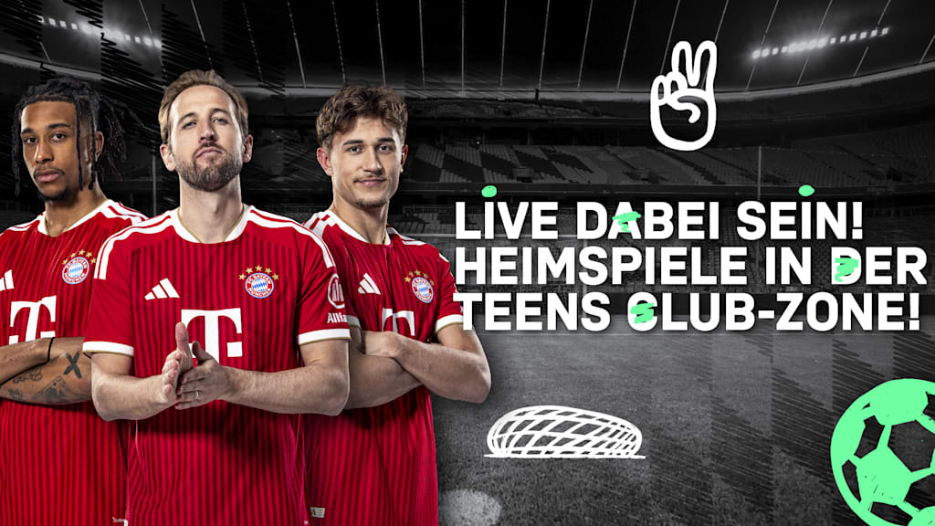 Erlebe die Heimspiele des FC Bayern in unserer TEENS CLUB-Zone!