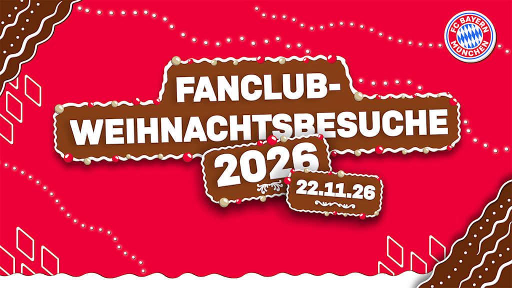 Die FC Bayern Fanclubbesuche zu Weihnachten finden am 22. November 2026 statt