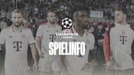 Informationen zum Champions League-Spiel FC Bayern vs. Paris Saint-Germain
