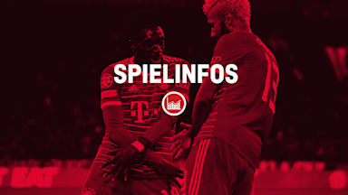 Alle Infos FC Bayern-Spiele