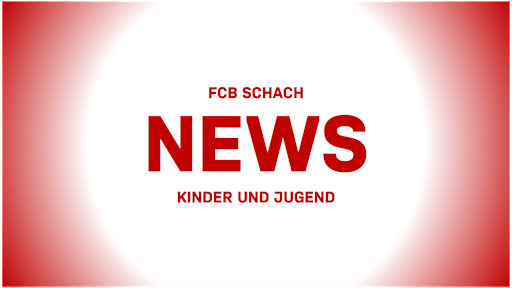 News - FCB Schach Kinder und Jugend