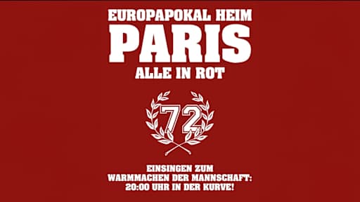 Der Aufruf der Fanszene, zum Halbfinale gegen Paris ganz in Rot ins Stadion zu kommen