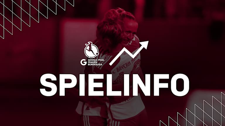 Alle Infos FC Bayern Frauen - Eintracht Frankfurt