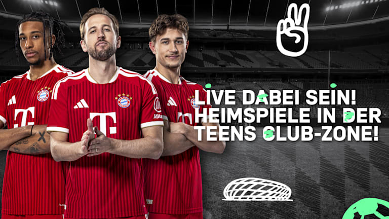 FC Bayern-Heimspiele in der Teens Club-Zone erleben!
