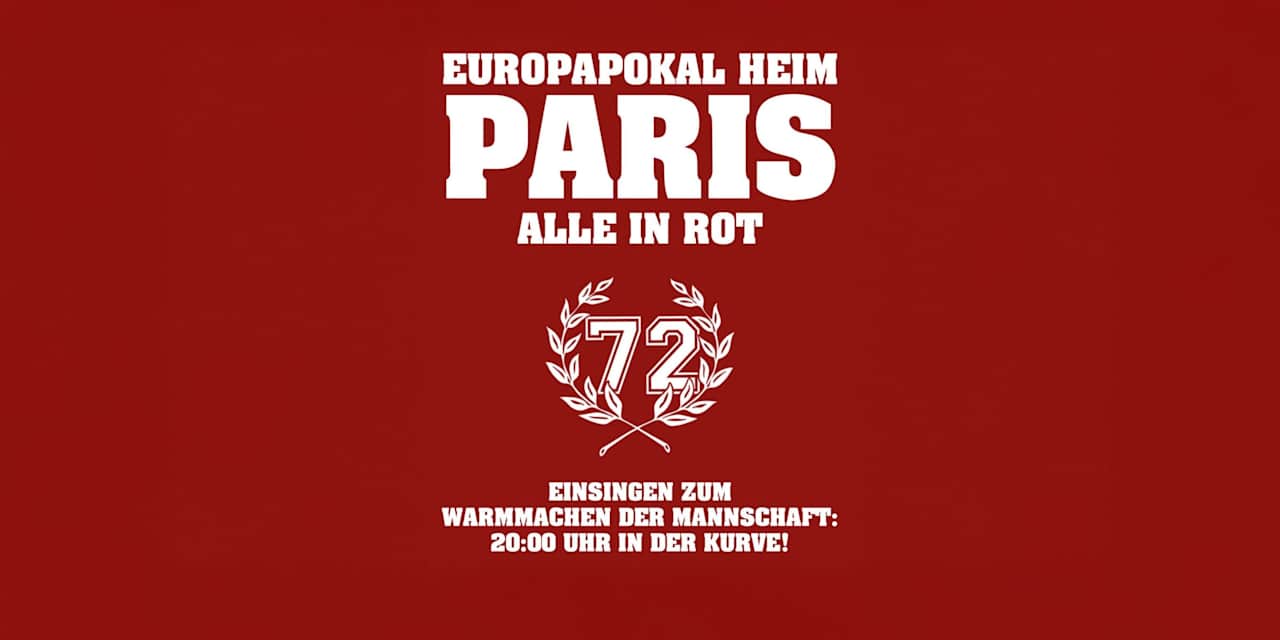 Der Aufruf der Fanszene, zum Halbfinale gegen Paris ganz in Rot ins Stadion zu kommen