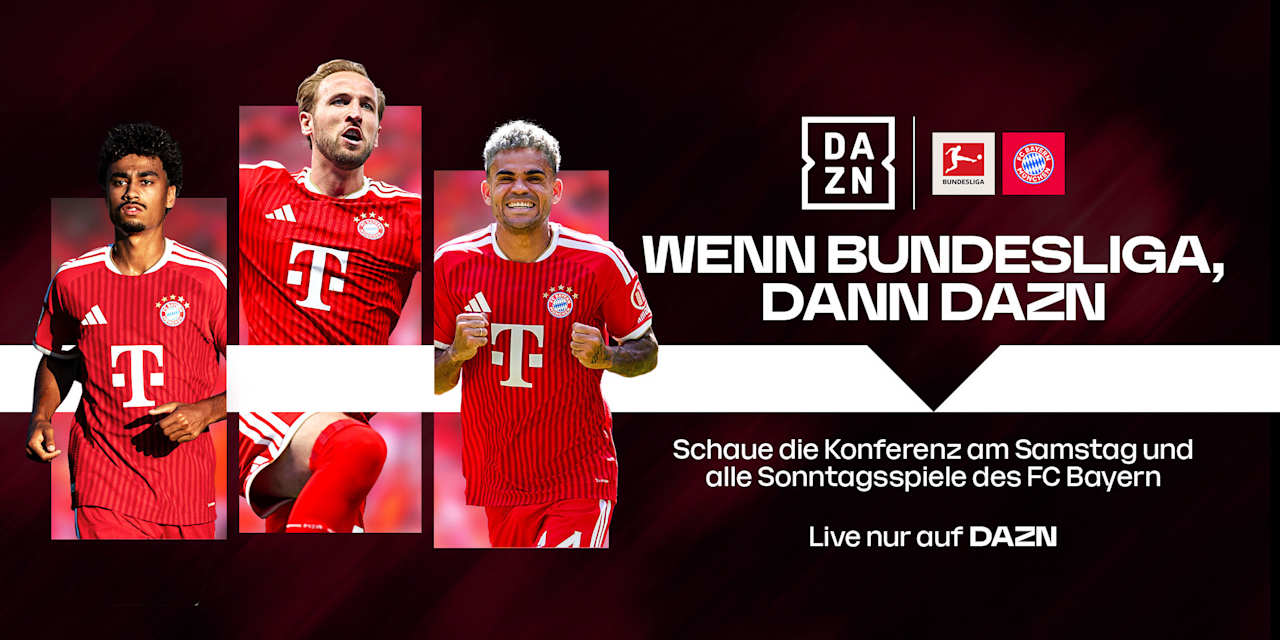 Grafik von DAZN "Wenn Bundesliga, dann DAZN - Schaue die Konferenz am Samstag und alle Sonntagsspiele des FC Bayern Live nur auf DAZN"