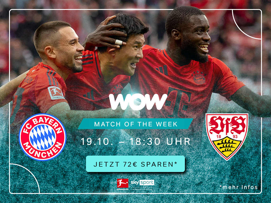 Bayern gegen Stuttgart, stream das WOW Match of the Week live!