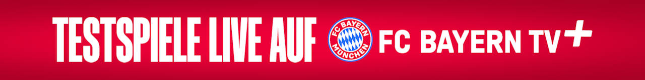 Die Testspiele des FC Bayern live bei FC Bayern TV PLUS
