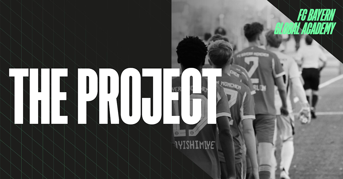 FC Bayern Global Academy - The Project