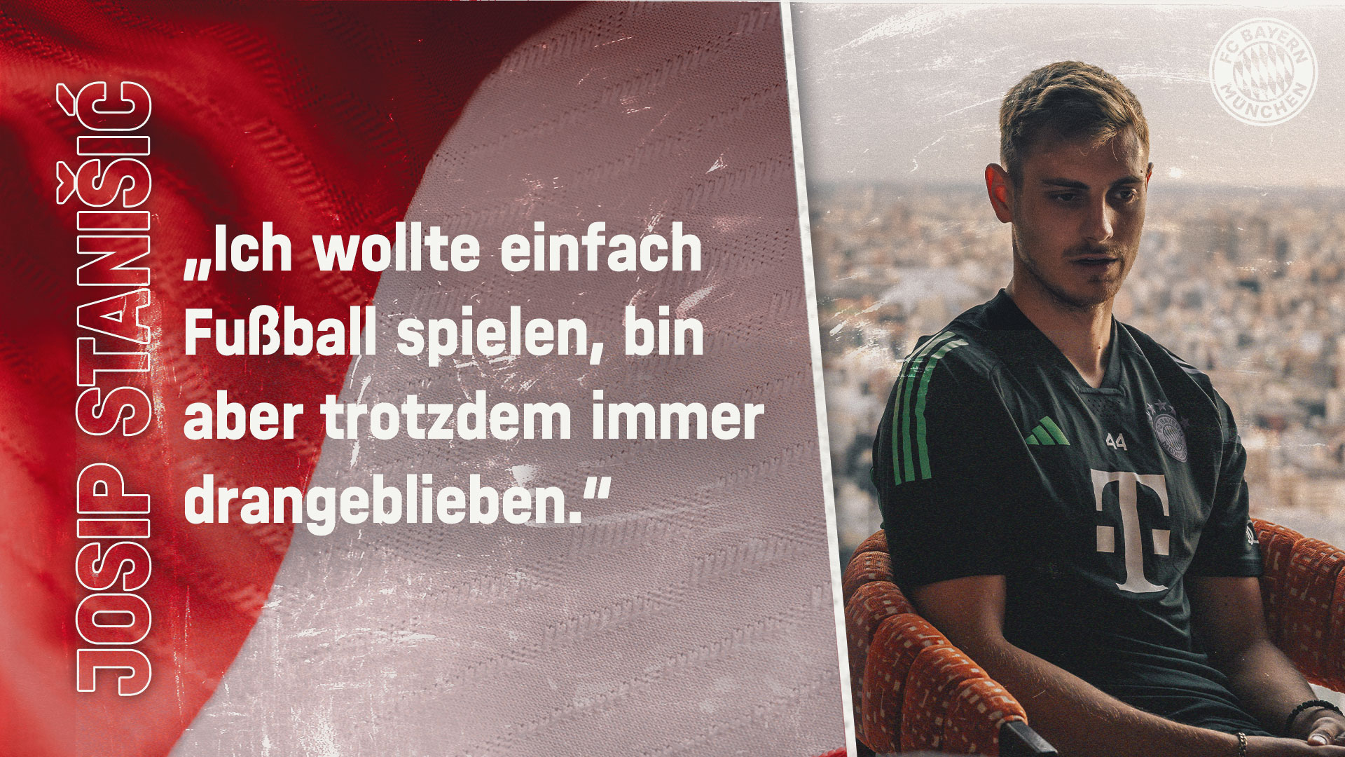 Josip Stanisic Zitat, FC Bayern