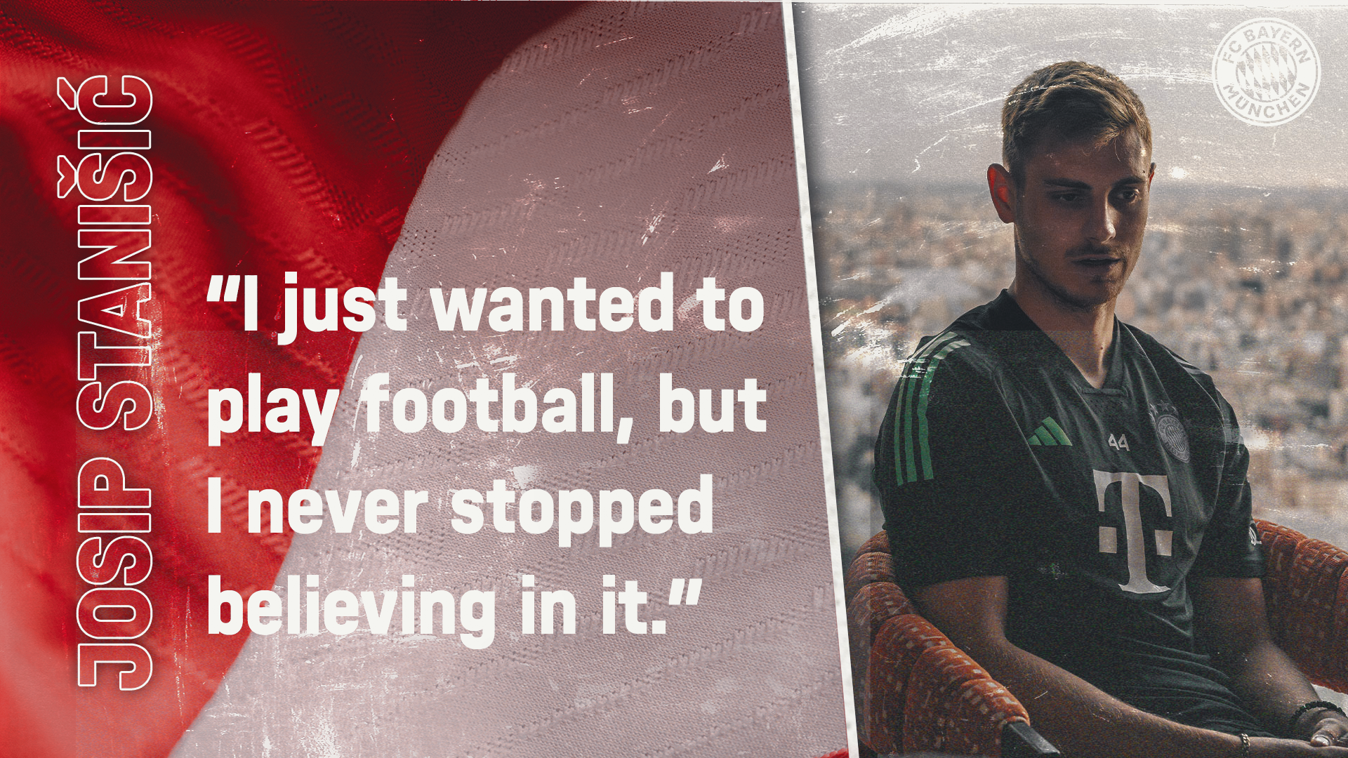 Josip Stanisic quote, FC Bayern