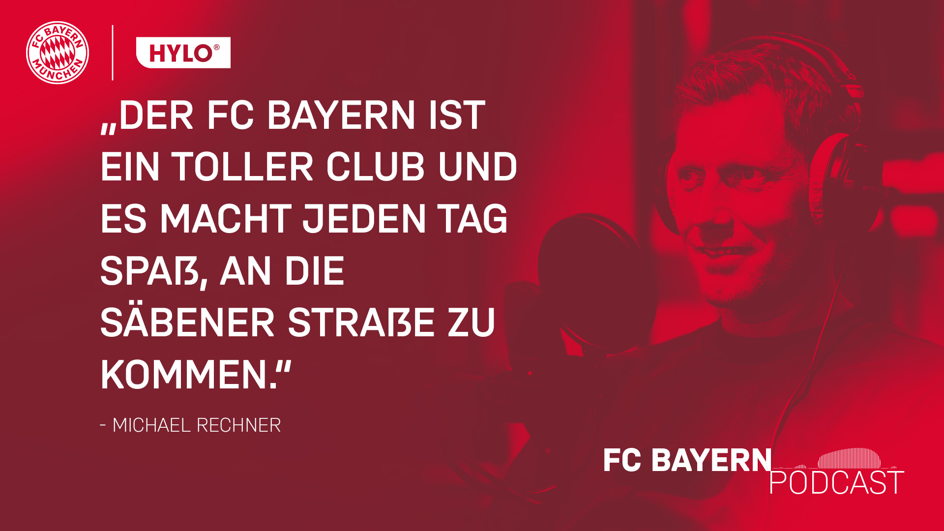 Zitat Michael Rechner FC Bayern Podast: Es macht jeden Tag Spaß, an die Säbener Straße zu kommen